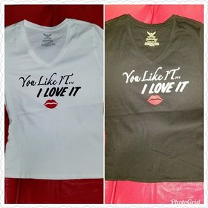 You Like It...I Love It Tee